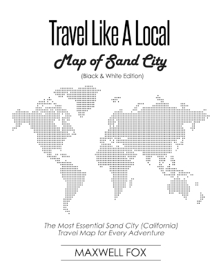 Book cover for Travel Like a Local - Map of Sand City (Black and White Edition)