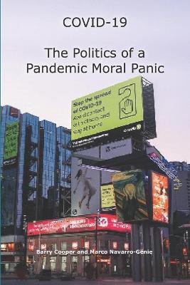 Book cover for COVID-19 The Politics of a Pandemic Moral Panic