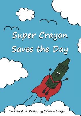 Book cover for Super Crayon Saves the Day