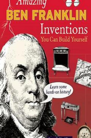 Cover of Amazing BEN FRANKLIN Inventions
