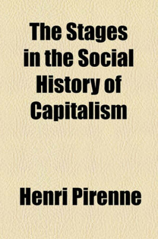 Cover of The Stages in the Social History of Capitalism