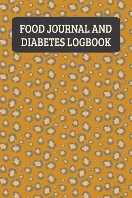 Book cover for Food Journal And Diabetes Logbook