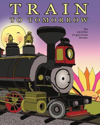 Book cover for Train To Tomorrow