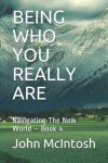 Book cover for Being Who You Really Are