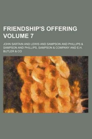Cover of Friendship's Offering Volume 7