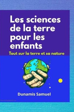 Cover of Les sciences de la terre pour les enfants