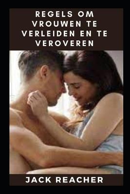 Book cover for Regels om vrouwen te verleiden en te veroveren