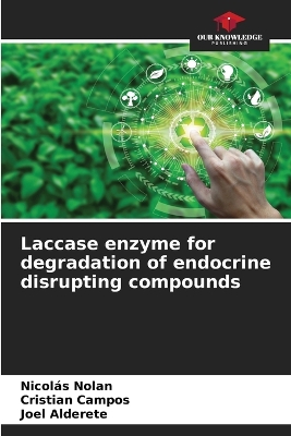 Book cover for Laccase enzyme for degradation of endocrine disrupting compounds