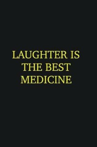 Cover of Laughter is the best medicine