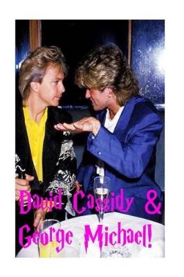 Book cover for David Cassidy & George Michael!