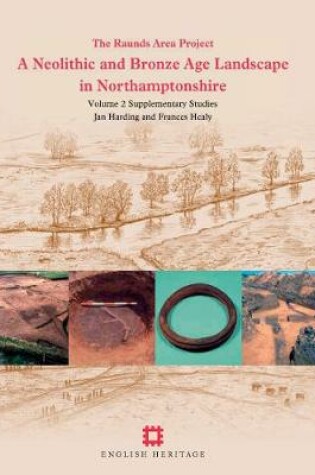 Cover of A Neolithic and Bronze Age Landscape in Northamptonshire: Volume 2