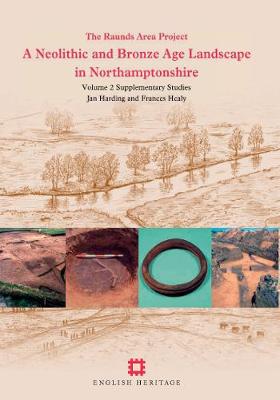 Book cover for A Neolithic and Bronze Age Landscape in Northamptonshire: Volume 2