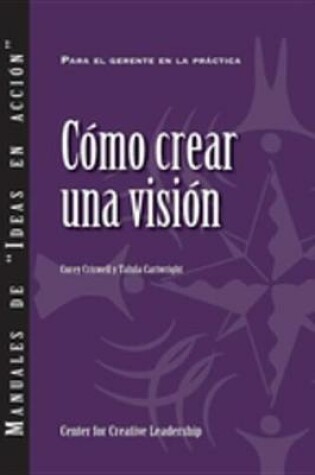 Cover of Creating a Vision (Spanish)