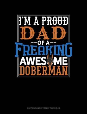 Cover of I Am a Proud Dad of a Freaking Awesome Doberman