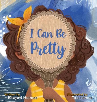 Book cover for I Can Be Pretty