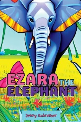 Cover of Ezara the Elephant