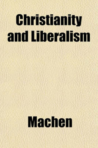 Cover of Christianity and Liberalism