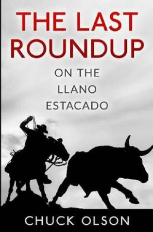 Cover of The Last Roundup on The Llano Estacado