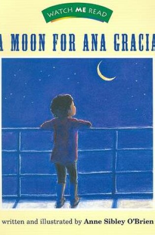 Cover of A Moon for Ana Garcia Level 1.5