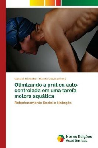 Cover of Otimizando a pratica auto-controlada em uma tarefa motora aquatica