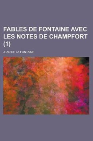 Cover of Fables de Fontaine Avec Les Notes de Champfort (1)