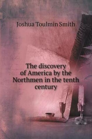 Cover of The discovery of America by the Northmen in the tenth century