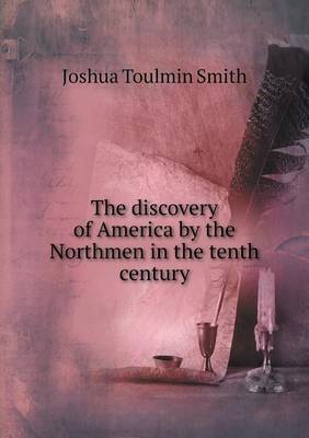 Book cover for The discovery of America by the Northmen in the tenth century