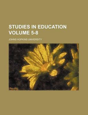 Book cover for Studies in Education Volume 5-8