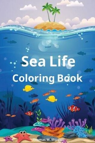 Cover of Sea Life Coloring Book