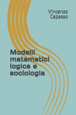 Book cover for Modelli matematici logica e sociologia