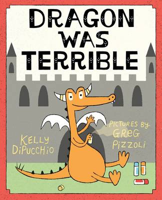Book cover for Dragon Was Terrible