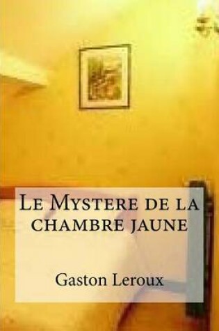 Cover of Le Mystere de la chambre jaune