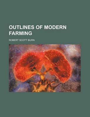 Book cover for Outlines of Modern Farming