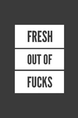 Book cover for Fresh Out of Fucks