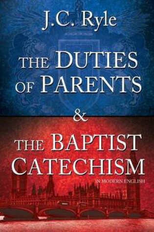 Cover of The Duties of Parents & the Baptist Catechism