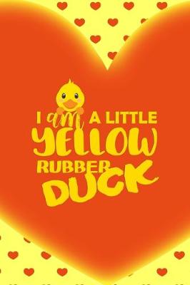 Book cover for I Am A Little Yellow Rubber Duck