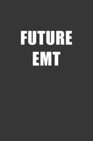 Cover of Future EMT Notebook