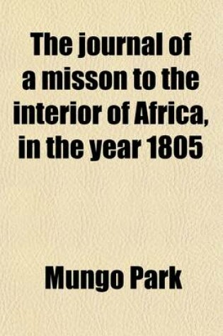 Cover of The Journal of a Misson to the Interior of Africa, in the Year 1805