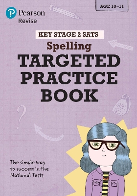 Cover of Pearson REVISE Key Stage 2 SATs English Spelling - Targeted Practice for the 2025 and 2026 exams