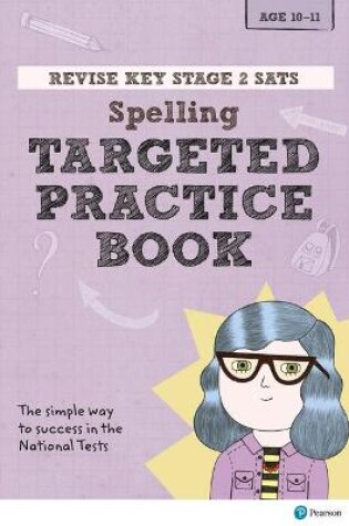 Cover of Pearson REVISE Key Stage 2 SATs English Spelling - Targeted Practice for the 2023 and 2024 exams