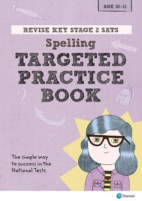 Book cover for Pearson REVISE Key Stage 2 SATs English Spelling - Targeted Practice for the 2023 and 2024 exams