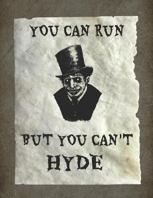 Book cover for You Can Run But You Can't Hyde