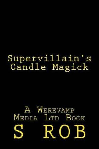 Cover of Supervillain's Candle Magick
