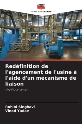 Cover of Redéfinition de l'agencement de l'usine à l'aide d'un mécanisme de liaison