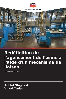 Book cover for Redéfinition de l'agencement de l'usine à l'aide d'un mécanisme de liaison