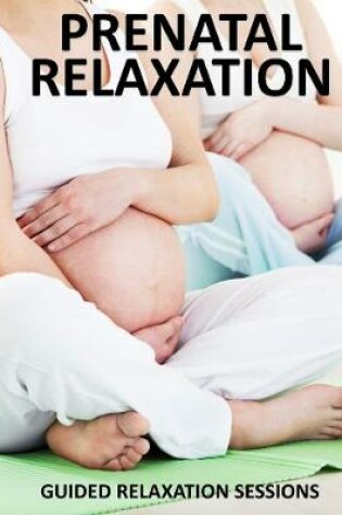 Cover of Prenatal Relaxations - Yoga 2 Hear