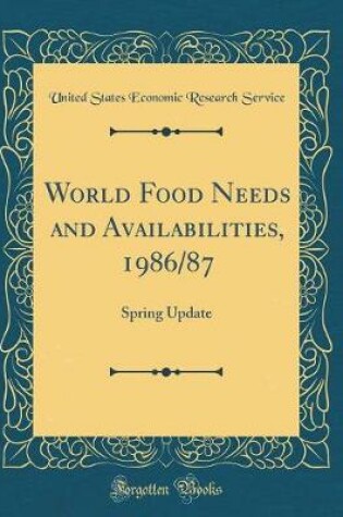 Cover of World Food Needs and Availabilities, 1986/87