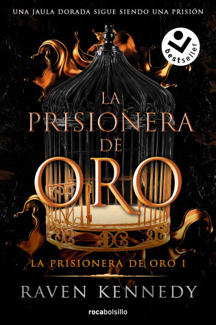 Cover of La prisionera de oro. Una jaula dorada sigue siendo una prisión / Gild