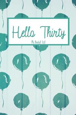 Book cover for Hello Thirty My Bucket List