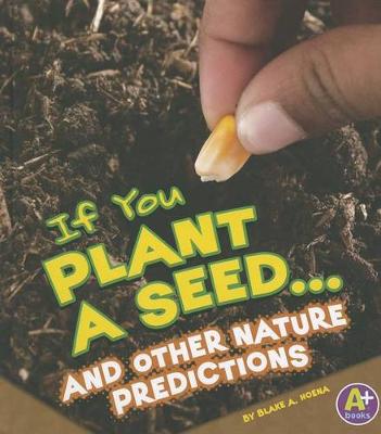 Book cover for If You Plant a Seed... and Other Nature Predictions